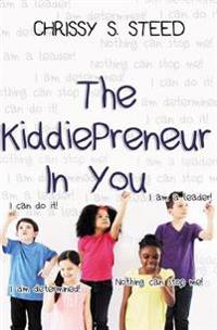 The KiddiePreneur In You