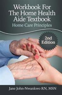 The Home Health Aide Textbook