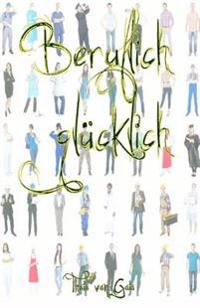Beruflich gluecklich