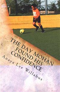 The Day Mohan Found His Confidence
