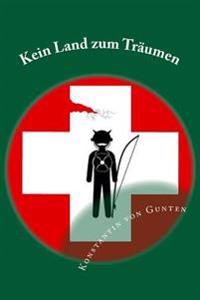 Kein Land zum Träumen