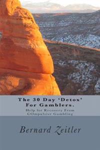 The 30 Day 'detox' for Gamblers.
