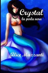 Crystal: la perla nera
