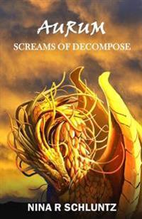 Aurum: Screams of Decompose