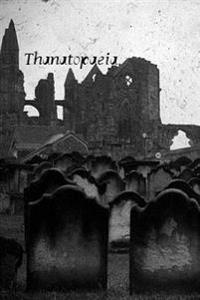 Thanatopaeia: A verse documentary