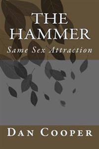 The Hammer: Same Sex Attraction (Second Edition)