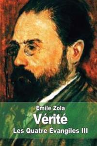 Vérité: Les Quatre Évangiles III