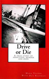 Drive or Die