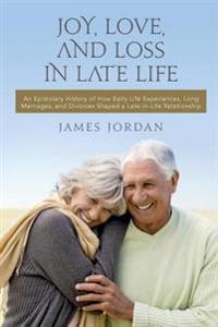 Joy, Love, and Loss in Late Life
