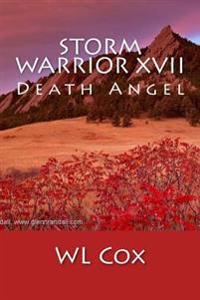 Storm Warrior XVII: Death Angel