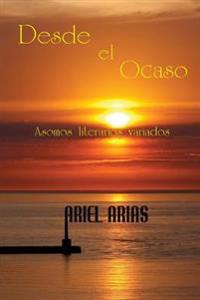 Desde el ocaso / From the Sunset