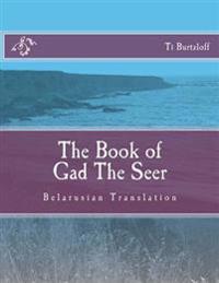 The Book of Gad the Seer: Belarusian Translation