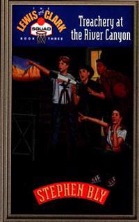 Treachery at the River Canyon