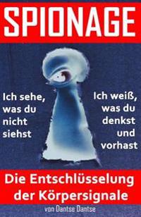 Spionage - Die Entschlusselung Der Korpersignale