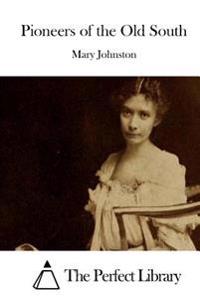 Pioneers of the Old South
