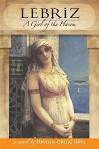 Lebriz: A Girl of the Harem