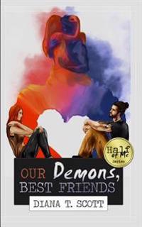 Our Demons, Best Friends