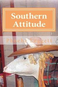 Southern Attitude: Boastfully Proud