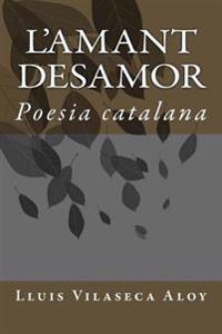 L'amant desamor: Poesia catalana