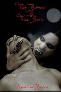 The Bittens & The Borns: A Vampire Romance