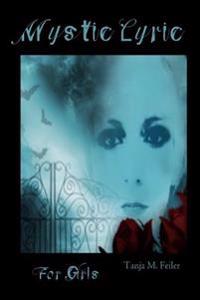 Mystic Lyric: For Girls