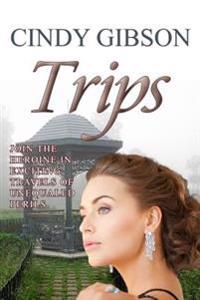 Trips: Join the heroine in exciting travels of unequaled perils!