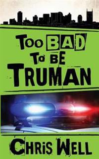 Too Bad to be Truman