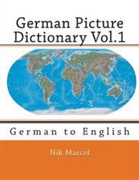 German Picture Dictionary Vol.1: German to English