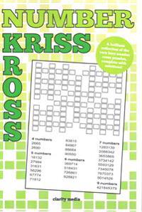 Number Kriss Kross: 100 brand new number cross puzzles, complete with solutions