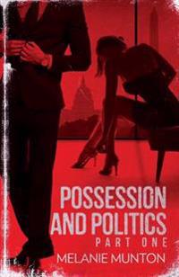 Possession and Politics: Part One