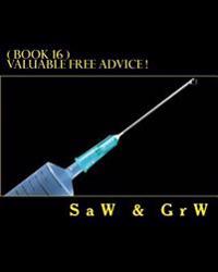 Valuable FREE Advice ! ( BOOK 16 ): New S U R V i V A L Information