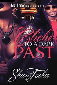 Cliche to a Dark Past