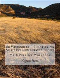 60 Worksheets - Identifying Smallest Number of 2 Digits: Math Practice Workbook