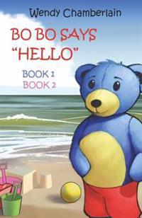 BO BO Says "Hello": BO BO Says "Hello" & Bo Bo and Molly the Dolly Make Cupcakes