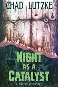 Night As a Catalyst