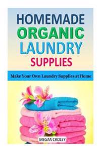 Homemade Organic Laundry Supplies