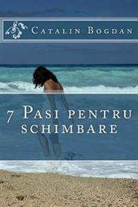 7 Pasi pentru schimbare