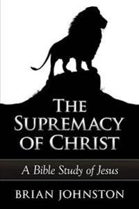 The Supremacy of Christ
