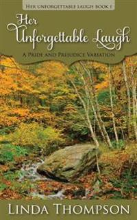 Her Unforgettable Laugh: A Pride and Prejudice Variation