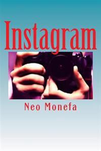 Instagram: Insider Tips and Secrets on How to Gain Followers and Likes that Work Fast