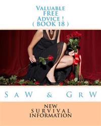 Valuable FREE Advice ! ( BOOK 18 ): New S U R V i V A L Information