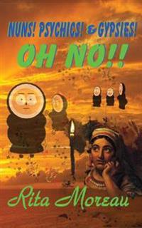 Nuns! & Psychics! Oh No!!