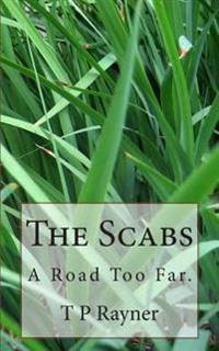 The Scabs: A road too far