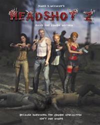 Headshot Z: Rules for Zombie Mayhem