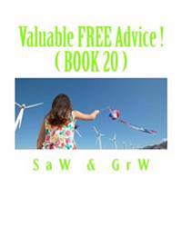 Valuable FREE Advice ! ( BOOK 20 ): New S U R V i V A L Information