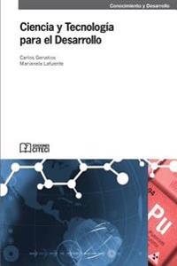 Ciencia y Tecnologia para el Desarrollo
