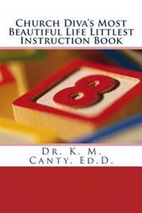 Church Diva's Most Beautiful Life Littlest Instruction Book