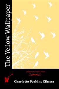 Kirjan kansi "The Yellow Wallpaper"