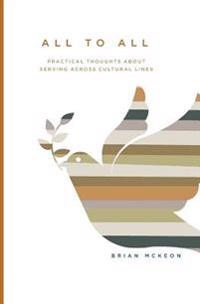 All to All: Practical thoughts on working across cultural lines