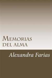 Memorias del alma: Dios, amor y vida
